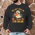 You Can't Scare Me I Teach 5th Grade Teacher Halloween Ghost Men Graphic Sweatshirt, novelty gifts, funny gifts You Can't Scare Me I Teach 5th Grade Teacher Halloween Ghost Men Graphic Sweatshirt, novelty gifts, funny gifts