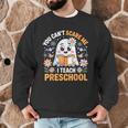 You Can't Scare Me I Teach Preschool Teacher Halloween Men Graphic Sweatshirt, novelty gifts, funny gifts You Can't Scare Me I Teach Preschool Teacher Halloween Men Graphic Sweatshirt, novelty gifts, funny gifts