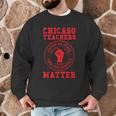 Chicago Teachers Matter Support Union Education Red For Ed Men Graphic Sweatshirt, novelty gifts, funny gifts Chicago Teachers Matter Support Union Education Red For Ed Men Graphic Sweatshirt, novelty gifts, funny gifts