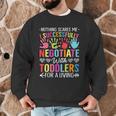 Childcare Teacher Negotiate With Toddlers Daycare Provider Men Women Girls Kids Men Graphic Sweatshirt, novelty gifts, funny gifts