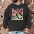 This Is My Circus And These Are My Monkeys School Teacher Men Graphic Sweatshirt, novelty gifts, funny gifts This Is My Circus And These Are My Monkeys School Teacher Men Graphic Sweatshirt, novelty gifts, funny gifts