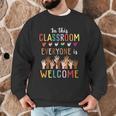 In This Classroom Everyone Is Welcome For Teacher Men Graphic Sweatshirt, novelty gifts, funny gifts