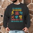CTE Teacher CTE Crew When Will I Use This In Real Life Men Graphic Sweatshirt, novelty gifts, funny gifts