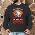 What Day Is Today Retired Special Education Teacher Men Graphic Sweatshirt, novelty gifts, funny gifts What Day Is Today Retired Special Education Teacher Men Graphic Sweatshirt, novelty gifts, funny gifts
