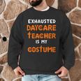 Daycare Teacher Halloween Costume Tired Day Care Shirt Men Graphic Sweatshirt, novelty gifts, funny gifts Daycare Teacher Halloween Costume Tired Day Care Shirt Men Graphic Sweatshirt, novelty gifts, funny gifts