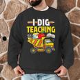 I Dig Teaching Dump Truck Construction Back School Teacher Men Graphic Sweatshirt, novelty gifts, funny gifts I Dig Teaching Dump Truck Construction Back School Teacher Men Graphic Sweatshirt, novelty gifts, funny gifts