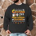 I Don't Need A Costume I'm A High School Teacher Halloween Men Graphic Sweatshirt, novelty gifts, funny gifts I Don't Need A Costume I'm A High School Teacher Halloween Men Graphic Sweatshirt, novelty gifts, funny gifts