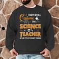 I Don't Need A Costume I'm A Science Teacher Halloween For Men Women Men Graphic Sweatshirt, novelty gifts, funny gifts I Don't Need A Costume I'm A Science Teacher Halloween For Men Women Men Graphic Sweatshirt, novelty gifts, funny gifts