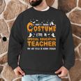 I Don't Need A Costume Special Education Teacher Halloween Men Graphic Sweatshirt, novelty gifts, funny gifts I Don't Need A Costume Special Education Teacher Halloween Men Graphic Sweatshirt, novelty gifts, funny gifts