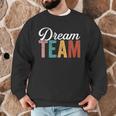 Dream Team Last Day Of School Back To School Teacher Kids Men Graphic Sweatshirt, novelty gifts, funny gifts