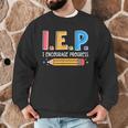 I E P I Encourage Progress Special Education Teacher Men Graphic Sweatshirt, novelty gifts, funny gifts I E P I Encourage Progress Special Education Teacher Men Graphic Sweatshirt, novelty gifts, funny gifts