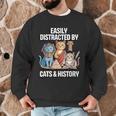 Easily Distracted By Cats & History Teacher Women Men Men Graphic Sweatshirt, novelty gifts, funny gifts