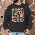 In My Fifth Grade Era 5th Grade Teacher Back To School Men Graphic Sweatshirt, novelty gifts, funny gifts In My Fifth Grade Era 5th Grade Teacher Back To School Men Graphic Sweatshirt, novelty gifts, funny gifts