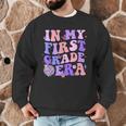 In My First Grade Era 1st Grade Girls Teacher Back To School Men Graphic Sweatshirt, novelty gifts, funny gifts