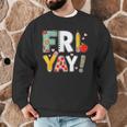 Fri Yay Teacher Happy Friday Friyay Weekend Back To School Men Graphic Sweatshirt, novelty gifts, funny gifts Fri Yay Teacher Happy Friday Friyay Weekend Back To School Men Graphic Sweatshirt, novelty gifts, funny gifts