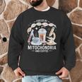 Fueled By Mitochondria Coffee Science Teacher Student Men Graphic Sweatshirt, novelty gifts, funny gifts