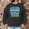 Fun German Teacher Appreciation Language Class Saying Men Graphic Sweatshirt, novelty gifts, funny gifts