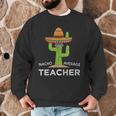 Fun Teacher Appreciation Humor Nacho Average Teacher Men Graphic Sweatshirt, novelty gifts, funny gifts