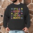 Good Day To Do Math Teacher Appreciation Day Science Men Graphic Sweatshirt, novelty gifts, funny gifts Good Day To Do Math Teacher Appreciation Day Science Men Graphic Sweatshirt, novelty gifts, funny gifts