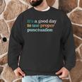 Grammar English Teacher It's a Good Day To Use Punctuation Men Graphic Sweatshirt, novelty gifts, funny gifts