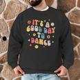Groovy Its A Good Day To Dance Dance Teacher Men Graphic Sweatshirt, novelty gifts, funny gifts Groovy Its A Good Day To Dance Dance Teacher Men Graphic Sweatshirt, novelty gifts, funny gifts