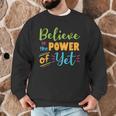Growth Mindset Teacher Believe In The Power Of Yet Men Graphic Sweatshirt, novelty gifts, funny gifts Growth Mindset Teacher Believe In The Power Of Yet Men Graphic Sweatshirt, novelty gifts, funny gifts
