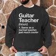Guitar Teacher Definition Musician Music Men Women Girls Kids Men Graphic Sweatshirt, novelty gifts, funny gifts