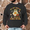 Halloween You Can't Scare Me I Teach Middle School Teacher Men Graphic Sweatshirt, novelty gifts, funny gifts Halloween You Can't Scare Me I Teach Middle School Teacher Men Graphic Sweatshirt, novelty gifts, funny gifts