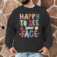 Happy To See Your Face Teacher Retro Back To School Men Graphic Sweatshirt, novelty gifts, funny gifts Happy To See Your Face Teacher Retro Back To School Men Graphic Sweatshirt, novelty gifts, funny gifts