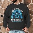 Happy Teacher I Wear Blue For My Students Autism Awareness Men Graphic Sweatshirt, novelty gifts, funny gifts