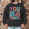 You Can Do Hard Things School Student Teachers Men Graphic Sweatshirt, novelty gifts, funny gifts You Can Do Hard Things School Student Teachers Men Graphic Sweatshirt, novelty gifts, funny gifts
