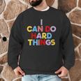I Can Do Hard Things Teacher Inspiration Do Hard Things Men Graphic Sweatshirt, novelty gifts, funny gifts I Can Do Hard Things Teacher Inspiration Do Hard Things Men Graphic Sweatshirt, novelty gifts, funny gifts