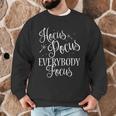 Hocus Pocus Everybody Focus Teacher Halloween Shirt Men Graphic Sweatshirt, novelty gifts, funny gifts Hocus Pocus Everybody Focus Teacher Halloween Shirt Men Graphic Sweatshirt, novelty gifts, funny gifts