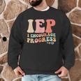 IEP I Encourage Progress Special Education Teacher Graphics Men Graphic Sweatshirt, novelty gifts, funny gifts IEP I Encourage Progress Special Education Teacher Graphics Men Graphic Sweatshirt, novelty gifts, funny gifts