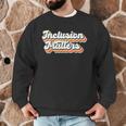 Inclusion Matters Special Education Sped Teacher Vintage Men Graphic Sweatshirt, novelty gifts, funny gifts Inclusion Matters Special Education Sped Teacher Vintage Men Graphic Sweatshirt, novelty gifts, funny gifts