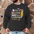 It's Beautiful Day For Learning Teacher Students Girls Boys Men Graphic Sweatshirt, novelty gifts, funny gifts It's Beautiful Day For Learning Teacher Students Girls Boys Men Graphic Sweatshirt, novelty gifts, funny gifts