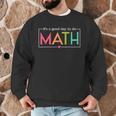 Its A Good Day To Do Math Test Day Testing Math Teachers Kid Men Graphic Sweatshirt, novelty gifts, funny gifts