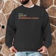It's A Good Day To Teach Environmental Science Teacher Men Graphic Sweatshirt, novelty gifts, funny gifts It's A Good Day To Teach Environmental Science Teacher Men Graphic Sweatshirt, novelty gifts, funny gifts