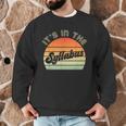 It's In The Syllabus Shirt Professor Saying College Teacher For Men Women Men Graphic Sweatshirt, novelty gifts, funny gifts