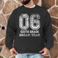 Kids Hello Sixth Back To School 6th Grade Dream Team Teacher Men Graphic Sweatshirt, novelty gifts, funny gifts Kids Hello Sixth Back To School 6th Grade Dream Team Teacher Men Graphic Sweatshirt, novelty gifts, funny gifts