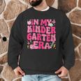 In My Kindergarten Era Girl Back To School Kinder Teacher Men Graphic Sweatshirt, novelty gifts, funny gifts In My Kindergarten Era Girl Back To School Kinder Teacher Men Graphic Sweatshirt, novelty gifts, funny gifts