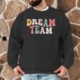 Last Day Of School Back To School Dream Team Teacher Kids Men Graphic Sweatshirt, novelty gifts, funny gifts Last Day Of School Back To School Dream Team Teacher Kids Men Graphic Sweatshirt, novelty gifts, funny gifts