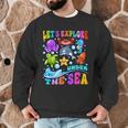 Let's Explore Under The Sea Back To School Student Teacher Men Graphic Sweatshirt, novelty gifts, funny gifts