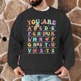 You Are Letters Alphabet Learn ABCs Inspiration Teacher Life Men Graphic Sweatshirt, novelty gifts, funny gifts