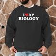 I Love AP Biology I Heart AP Biology Teachers Students For Men Women Kids Men Graphic Sweatshirt, novelty gifts, funny gifts
