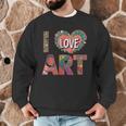 I Love Art Artist Painter Colorful Painting Art Teacher Men Graphic Sweatshirt, novelty gifts, funny gifts I Love Art Artist Painter Colorful Painting Art Teacher Men Graphic Sweatshirt, novelty gifts, funny gifts