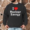 I Love Nuclear Energy School Teacher Men Graphic Sweatshirt, novelty gifts, funny gifts I Love Nuclear Energy School Teacher Men Graphic Sweatshirt, novelty gifts, funny gifts
