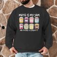 Math Is My Jam And I'm Here To Spread It Math Teacher Men Graphic Sweatshirt, novelty gifts, funny gifts Math Is My Jam And I'm Here To Spread It Math Teacher Men Graphic Sweatshirt, novelty gifts, funny gifts