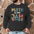 Math Is My Jam School Mathematics Women Men Math Teacher Men Graphic Sweatshirt, novelty gifts, funny gifts Math Is My Jam School Mathematics Women Men Math Teacher Men Graphic Sweatshirt, novelty gifts, funny gifts