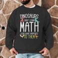 Math Teacher Dinosaurs Didn't Learn Math Mathematics Men Graphic Sweatshirt, novelty gifts, funny gifts Math Teacher Dinosaurs Didn't Learn Math Mathematics Men Graphic Sweatshirt, novelty gifts, funny gifts